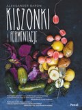 Kiszonki i fermentacje - ebook
