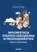 Implementacja strategii zarządzania w przedsiębiorstwie. Ujęcie systemowe - ebook