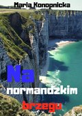 Literatura piękna, beletrystyka: Na normandzkim brzegu - ebook