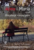 Anna i Maria czyli Ekscytacje starszej pani - ebook