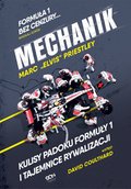 Mechanik. Kulisy padoku F1 i tajemnice rywalizacji - ebook