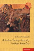 Obyczajowe: Bolesław Śmiały-Szczodry i biskup Stanisław - ebook