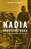 Nadia konstruktorka. Sztuka i komunizm Chodasiewicz-Grabowskiej-Léger. - ebook