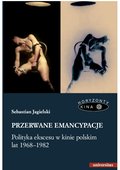 Inne: Przerwane emancypacje. Polityka ekscesu w kinie polskim lat 1968-1982 - ebook