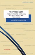 Tropy Prousta. Problemy recepcji literackiej w literaturze polskiej po 1945 roku - ebook