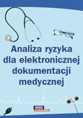 Prawo i Podatki: Analiza ryzyka dla elektronicznej dokumentacji medycznej - ebook