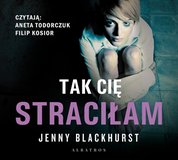 : Tak Cię straciłam - audiobooki
