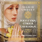 : Krystyna córka Lavransa. Krzyż - audiobooki