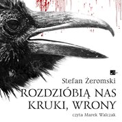 : Rozdzióbią nas kruki, wrony - audiobook