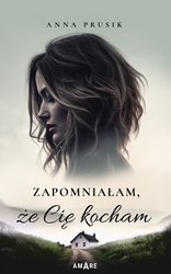 : Zapomniałam, że Cię kocham - ebook