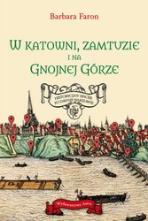 : W katowni, zamtuzie i na Gnojnej Górze - ebook