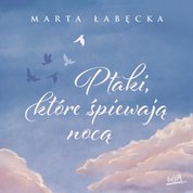: Ptaki, które śpiewają nocą - audiobook