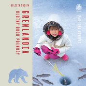: Grenlandia. Ulotny duch Północy. Oblicza świata - audiobook