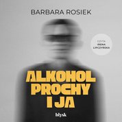 : Alkohol, prochy i ja - audiobook