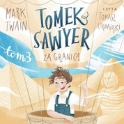 : Tomek Sawyer za granicą - audiobook