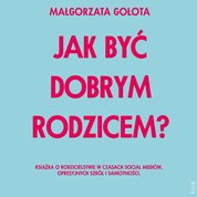 : Jak być dobrym rodzicem? - audiobooki