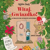: Witaj, Gwiazdko! 24 świąteczne opowieści Myszonka - audiobook