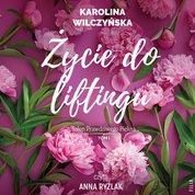 : Życie do liftingu - audiobook