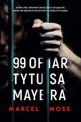 : 99 ofiar Tytusa Mayera - ebooki