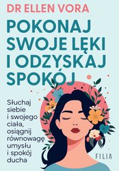 : Pokonaj swoje lęki i odzyskaj spokój - ebook
