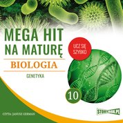 : Mega hit na maturę. Biologia 10. Genetyka - audiobooki