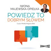 : Powiedz to dobrym słowem - audiobooki