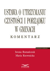 : Ustawa o utrzymaniu czystości i porządku w gminach. Komentarz - ebook