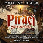 : Piraci. Złoto szaleńców - audiobooki
