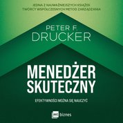 : Menedżer skuteczny. Efektywności można się nauczyć - AUDIOBOOK