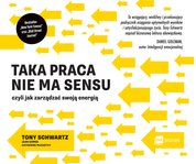 : Taka praca nie ma sensu czyli jak zarządzać swoją energią - AUDIOBOOK