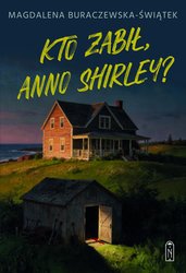 : Kto zabił, Anno Shirley - ebook