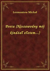 : Poeta (Niezawodny mój kindżał złotem...) - ebook