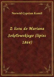 : Z listu do Mariana Sokołowskiego (lipiec 1864) - ebook