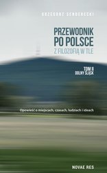 : Przewodnik po Polsce z filozofią w tle. Tom II: Dolny Śląsk - ebook
