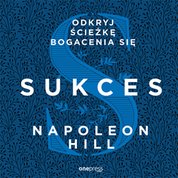 : Sukces. Odkryj ścieżkę bogacenia się - audiobook