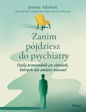 : Zanim pójdziesz do psychiatry - ebook