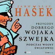 : Przygody dobrego wojaka Szwejka podczas wojny światowej. Tom 1-2 - audiobook