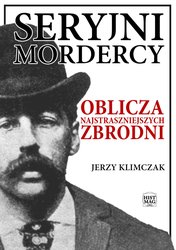 : Seryjni mordercy. Oblicza najstraszniejszych zbrodni - ebook
