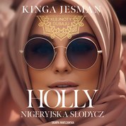 : Klejnoty Dubaju. Holly. Nigeryjska słodycz - audiobooki