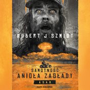 : Samotność Anioła Zagłady. Adam - audiobooki