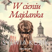 : W cieniu Majdanka - audiobook