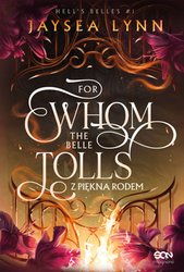 : For Whom The Belle Tolls. Z piękna rodem - ebook