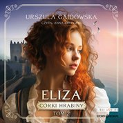 : Córki hrabiny. Tom 2. Eliza - audiobook