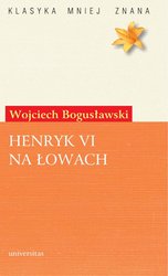 : Henryk VI na łowach - ebook