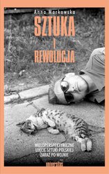 : Sztuka i rewolucja. Wieloperspektywiczne ujęcie sztuki polskiej zaraz po wojnie - ebooki