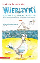 : Wierszyki wspomagające naukę gramatyki (z ćwiczeniami gramatycznymi oraz poszerzającymi leksykę). Dla dorosłych obcokrajowców. Poziom A1 - A2 - ebook