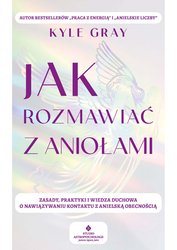 : Jak rozmawiać z aniołami - ebook