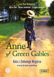 : Anne of Green Gables Ania z Zielonego Wzgórza w wersji do nauki języka angielskiego - ebook