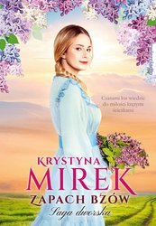 : Zapach bzów. Saga dworska. Tom 1 - ebooki